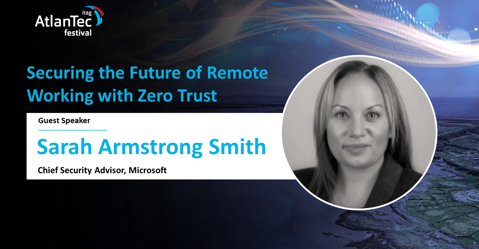 SECURING THE FUTURE OF REMOTE WORKING WITH ZERO TRUST – Sarah Armstrong-Smith